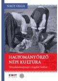Nagy Olga - Hagyományőrző népi kultúra - Társadalomnéprajzi vizsgálat Széken