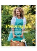 Pokorny Lia - Holnapra is marad - Receptgyűjtemény a fenntarthatóság jegyében