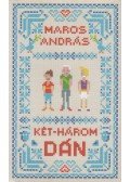 Maros András - Két-három dán