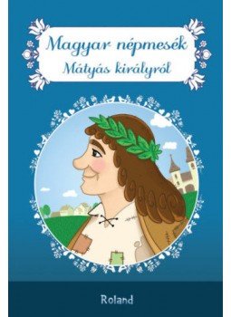  - Magyar népmesék Mátyás királyról, null 2020 antikvár könyv