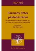 Kiss Bernadett - Pázmány Péter példabeszédei - 150 intelem a báránybőrbe bújt farkasok ellen és a káromoló nyelveskedések megfojtására