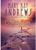 MARY KAY ANDREWS - Alkony-part