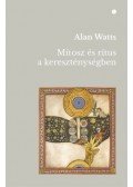Alan Watts - Mítosz és rítus a kereszténységben