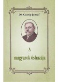 Dr. Cserép József - A magyarok őshazája