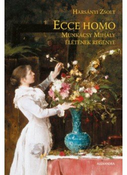 Harsányi Zsolt - Ecce Homo Harsányi Zsolt - Ecce Homo, Pécs 2020 antikvár könyv