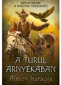Hüse Lajos - Álmos haragja - A turul árnyékában