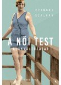 Czingel Szilvia - A női test alakváltozatai