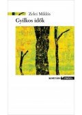Zelei Miklós - Gyilkos idők - Epikus improvizáció