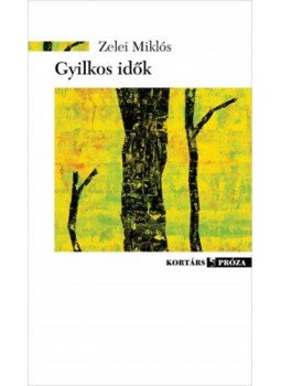 Zelei Miklós - Gyilkos idők - Epikus improvizáció Zelei Miklós - Gyilkos idők - Epikus improvizáció, null 2020 antikvár könyv