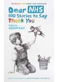 Adam Kay - Dear NHS: 100 Stories to Say Thank You