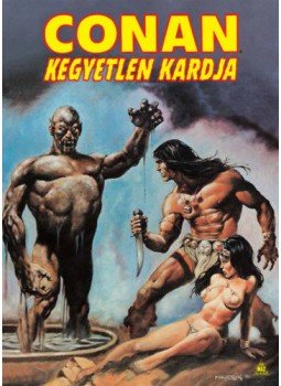 Robert E. Howard - Conan kegyetlen kardja 3. Robert E. Howard - Conan kegyetlen kardja 3., null 2020 antikvár könyv
