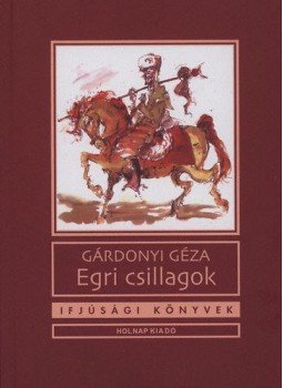 Gárdonyi Géza - Egri csillagok Gárdonyi Géza - Egri csillagok, null 2020 antikvár könyv