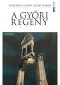 Mészáros Urbán Szabó Gábor - A győri regény