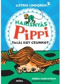 Astrid Lindgren - Harisnyás Pippi talál egy csunkot