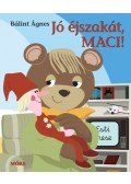 Bálint Ágnes - Jó éjszakát, Maci!