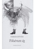 Fábián István - Fölsértett ég
