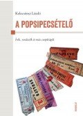 Kelecsényi László - A popsipecsételő - Írók, rendezők és más csepűrágók