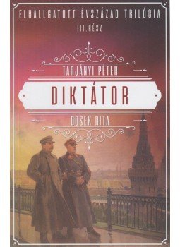 Tarjányi Péter, Dosek Rita - Diktátor, Budapest 2020 antikvár könyv