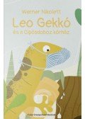 Werner Nikolett - Leo Gekkó és a Cipősdoboz kórház