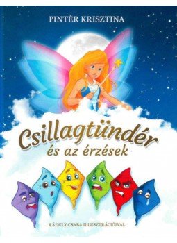 Pintér Krisztina - Csillagtündér és az érzések Pintér Krisztina - Csillagtündér és az érzések, null 2020 antikvár könyv
