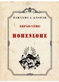 Zarándy A. Gáspár - Árpád vére - Hohenlohe