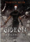 Tamsyn Muir - Gideon, a Kilencedik