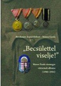 Róbert, Nemes Gyula - "Becsülettel viselje!" - Maros-Torda vármegye vitézeinek albuma (1940-1944)
