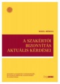 Nogel Mónika - A szakértői bizonyítás aktuális kérdései