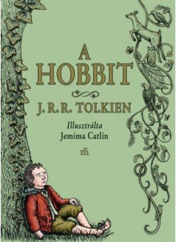 J. R. R. Tolkien - A Hobbit - Jemima Catlin illusztrációival J. R. R. Tolkien - A Hobbit - Jemima Catlin illusztrációival, null 2020 antikvár könyv
