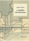 Szőke Mária - A Halálfiai első állomásán - Babits Mihály világa 1921 eleje és 1923 augusztusa között