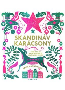 Trine Hahnemann - Skandináv karácsony - Több mint 80 hagyományos és különleges recept Trine Hahnemann - Skandináv karácsony - Több mint 80 hagyományos és különleges recept, Budapest 2020 antikvár könyv