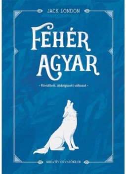 Jack London - Fehér Agyar Jack London - Fehér Agyar, null 2020 antikvár könyv
