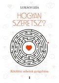 Lukács Liza - Hogyan szeretsz?