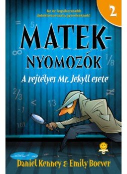 Daniel Kenney, Emily Boever - A rejtélyes Mr. Jekyll esete - Mateknyomozók 2., null 2020 antikvár könyv