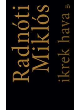 Radnóti Miklós - Ikrek hava Radnóti Miklós - Ikrek hava, null 2020 antikvár könyv