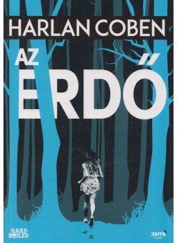 Harlan Coben - Az erdő Harlan Coben - Az erdő, 2020 antikvár könyv