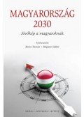 Boros Tamás (szerk.), Filippov Gábor (szerk.) - Magyarország 2030