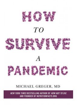 Michael Greger - How to Survive a Pandemic Michael Greger - How to Survive a Pandemic, null 2020 antikvár könyv