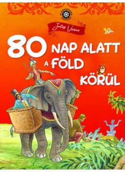  - Klasszikusok kicsiknek - 80 nap alatt a Föld körül, null 2020 antikvár könyv