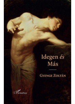 Gyenge Zoltán - Idegen és Más Gyenge Zoltán - Idegen és Más, null 2020 antikvár könyv