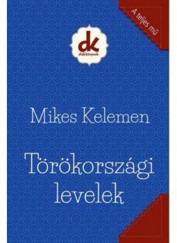 Mikes Kelemen - Törökországi levelek, null 2014 antikvár könyv