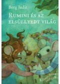 Berg Judit - Rumini és az elsüllyedt világ