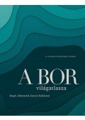 Hugh Johnson, Jancis Robinson - A bor világatlasza