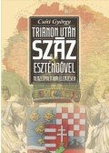 Csóti György - Trianon után száz esztendővel - Nemzetpolitikai elemzések
