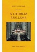 Joseph Ratzinger - A liturgia szelleme