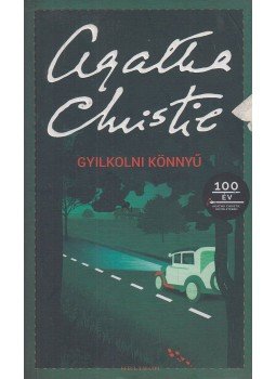Agatha Christie - Gyilkolni könnyű Agatha Christie - Gyilkolni könnyű, Budapest 2020 antikvár könyv