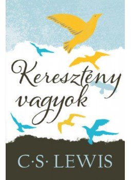 C. S. Lewis - Keresztény vagyok C. S. Lewis - Keresztény vagyok, null 2020 antikvár könyv