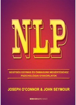 John Seymour; Joseph OConnor - NLP - Segítség egymás és önmagunk megértéséhez, null 2020 antikvár könyv