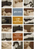 Gács Anna - A vágy, hogy meghatódjunk