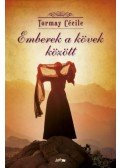 Tormay Cécile - Emberek a kövek között